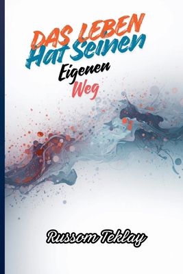 Das Leben hat seinen eigenen Weg [German] B0D6THDHNN Book Cover