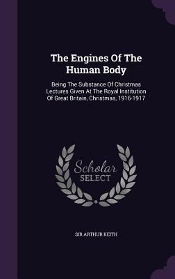The Engines Of The Human Body: Being The Substa... 134781342X Book Cover
