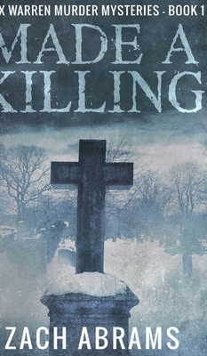 Made A Killing (Alex Warren Murder Mysteries Bo... 1715483936 Book Cover