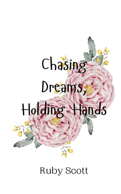 Chasing Dreams, Holding Hands 9916947872 Book Cover