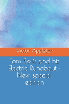 Tom Swift and his Electric Runabout: New specia... B08HT8685F Book Cover