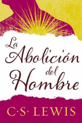 Abolición del Hombre [Spanish] 0829702423 Book Cover