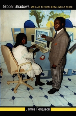 Global Shadows: Africa in the Neoliberal World ... 0822337053 Book Cover