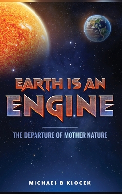 Earth Is an Engine 1962381242 Book Cover
