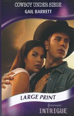 Cowboy Under Siege [Large Print] 0263230031 Book Cover