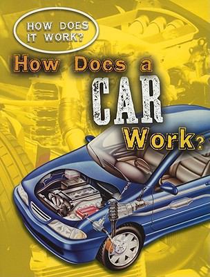 How Does a Car Work? (How Does It Work?) 1433934639 Book Cover