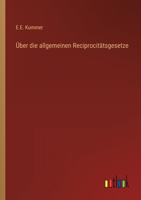 Über die allgemeinen Reciprocitätsgesetze [German] 3368217828 Book Cover