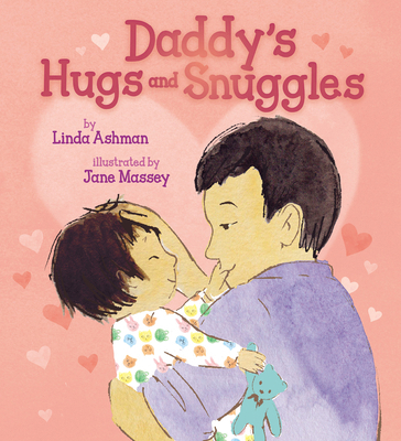 Daddy's Hugs and Snuggles 1338854046 Book Cover