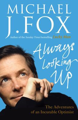 Always Looking Up: The Adventures of an Incurab... 009192264X Book Cover