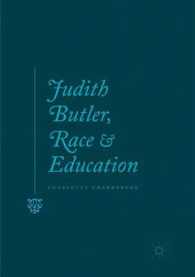 Judith Butler, Race and Education 3030103617 Book Cover
