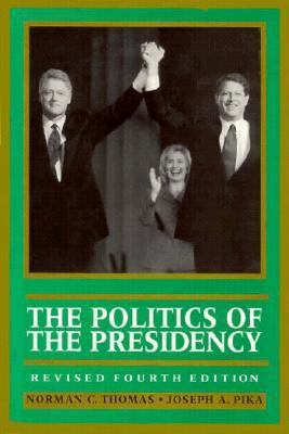 The Politics of the Presidency 1568023162 Book Cover