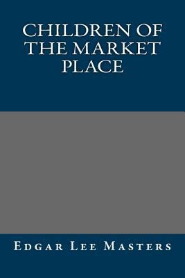 Children of the Market Place 1490906002 Book Cover