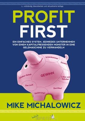 Profit First: Ein einfaches System, jedwedes Un... [German] 3847422243 Book Cover