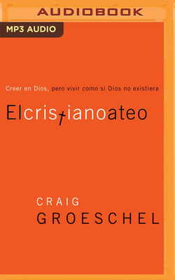 El Cristiano Ateo (Narraci?n En Castellano): Cr... [Spanish] 1713524309 Book Cover