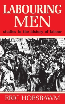 Labouring Men 1474601413 Book Cover
