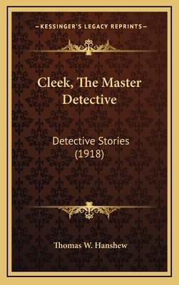 Cleek, The Master Detective: Detective Stories ... 1166533573 Book Cover