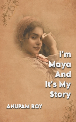 I'm Maya And It's My Story B0D28FQJ6T Book Cover