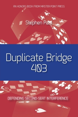 Duplicate Bridge 403: Defending Second-seat Int... 1771402636 Book Cover