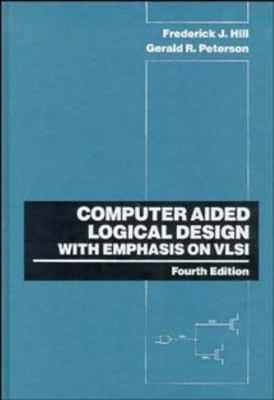 Computer Aided Logical Design with Emphasis on ... 0471575275 Book Cover