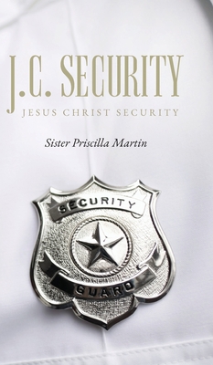 J.C. Security: Jesus Christ Security B0CH4GWZX7 Book Cover