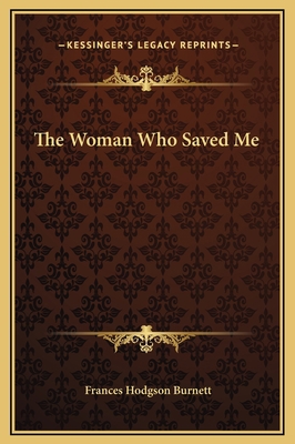 The Woman Who Saved Me 1169184839 Book Cover