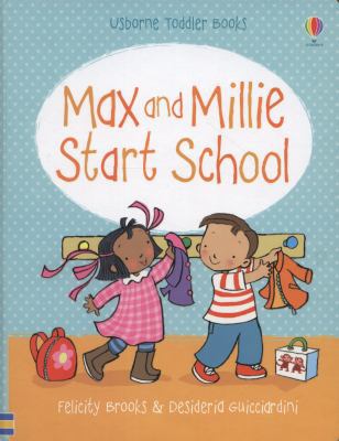 Max and Millie Start School. Felicity Brooks 1409546039 Book Cover