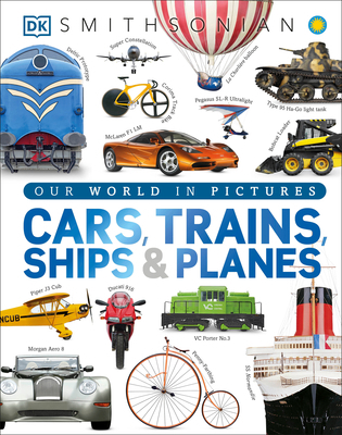 Cars, Trains, Ships, and Planes: A Visual Encyc... 146543805X Book Cover