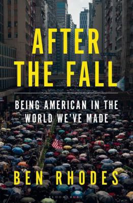 After the Fall: Being American in the World We'... 1526642042 Book Cover