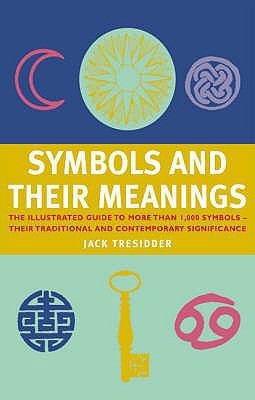 Symbols and Their Meanings 1844832457 Book Cover