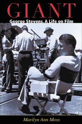 Giant: George Stevens, a Life on Film 0299204340 Book Cover