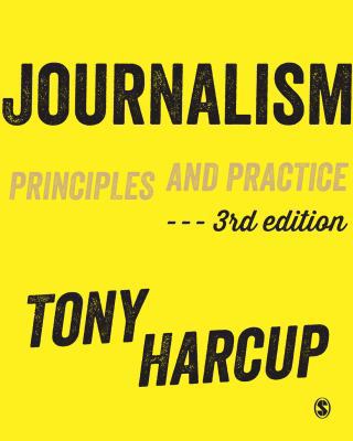Journalism: Principles and Practice 1446274098 Book Cover