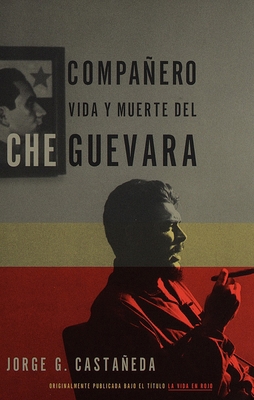Compañero / Compañero: The Life and Death of Ch... [Spanish] 0679781617 Book Cover