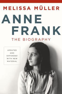 Anne Frank: The Biography: Updated and Expanded... 0805087311 Book Cover