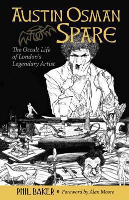 Austin Osman Spare: The Occult Life of London's... 1583947167 Book Cover