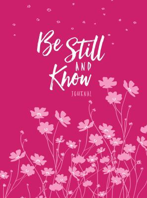 Be Still and Know Journal 1424553792 Book Cover