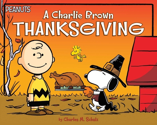 A Charlie Brown Thanksgiving 1481468057 Book Cover