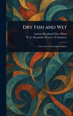 Dry Fish and Wet 1023412365 Book Cover