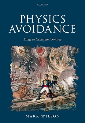 Physics Avoidance: And Other Essays in Conceptu... 0192849352 Book Cover