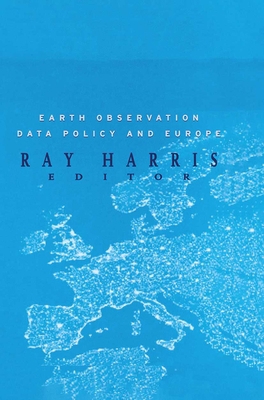 Earth Observation Data Policy and Europe 9058092585 Book Cover