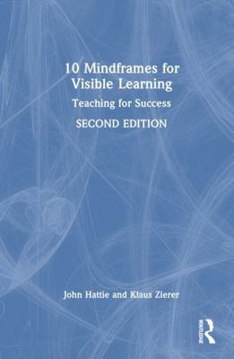 10 Mindframes for Visible Learning: Teaching fo... 1032553251 Book Cover