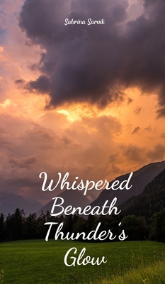 Whispered Beneath Thunder's Glow B0DR658M9K Book Cover