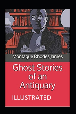 Paperback Ghost Stories of an Antiquary Illustrated Book
