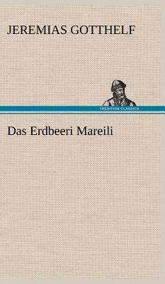 Das Erdbeeri Mareili [German] 3847249991 Book Cover