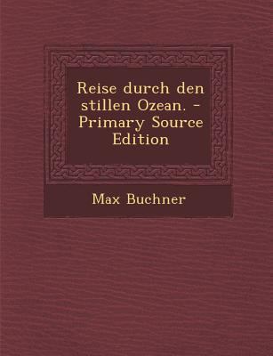 Reise Durch Den Stillen Ozean. [German] 1293186813 Book Cover