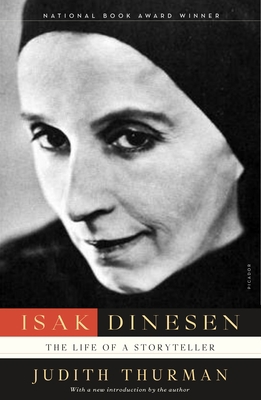 Isak Dinesen: The Life of a Storyteller 1250857090 Book Cover