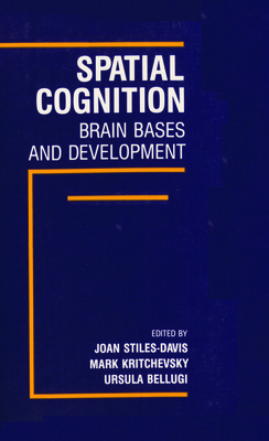 Spatial Cognition: Brain Bases and Development 0805800786 Book Cover