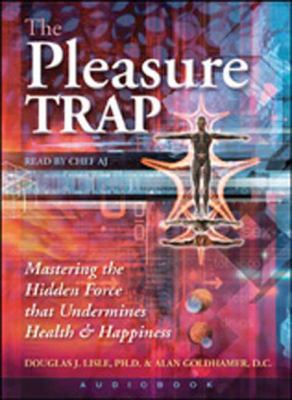The Pleasure Trap (Audiobook): Mastering the Hi... 1570673586 Book Cover
