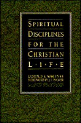 Spiritual Disciplines for the Christian Life 0891096582 Book Cover