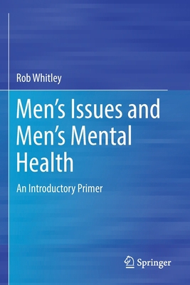 Men's Issues and Men's Mental Health: An Introd... 3030863220 Book Cover