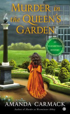 Murder in the Queen's Garden (An Elizabethan My... 0451415132 Book Cover